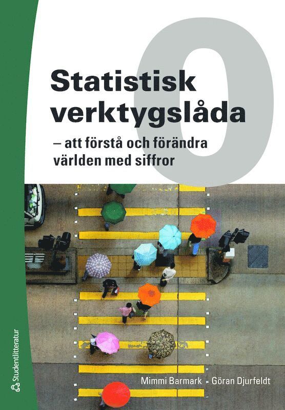 Statistisk verktygslåda 0 : att förstå och förändra världen med siffror