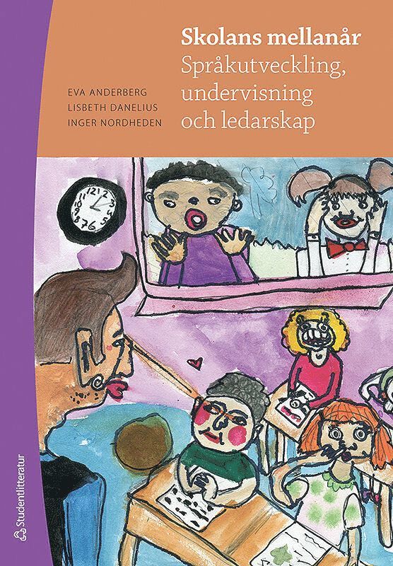 Skolans mellanår : språkutveckling, undervisning och ledarskap