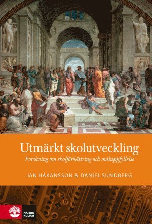 Utmärkt skolutveckling : forskning om skolförbättring och måluppfyllelse