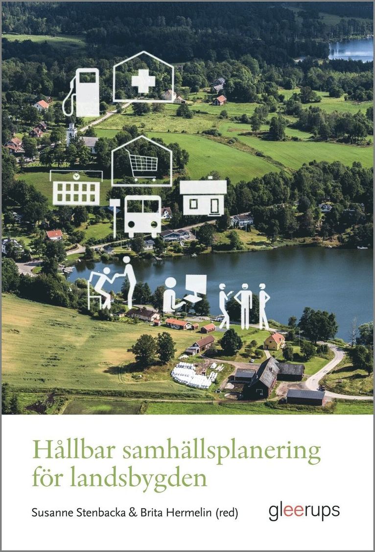 Hållbar samhällsplanering för landsbygden : om service, infrastruktur och välfärd för goda livsvillkor