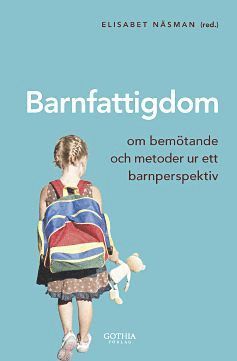 Barnfattigdom : om bemötande och metoder ur ett barnperspektiv