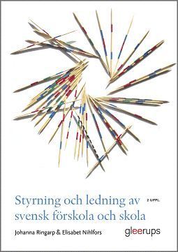 Styrning och ledning av svensk förskola och skola : en introduktion