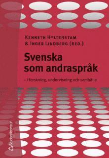 Svenska som andraspråk : i forskning, undervisning och samhälle