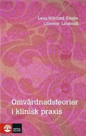 Omvårdnadsteorier i klinisk praxis