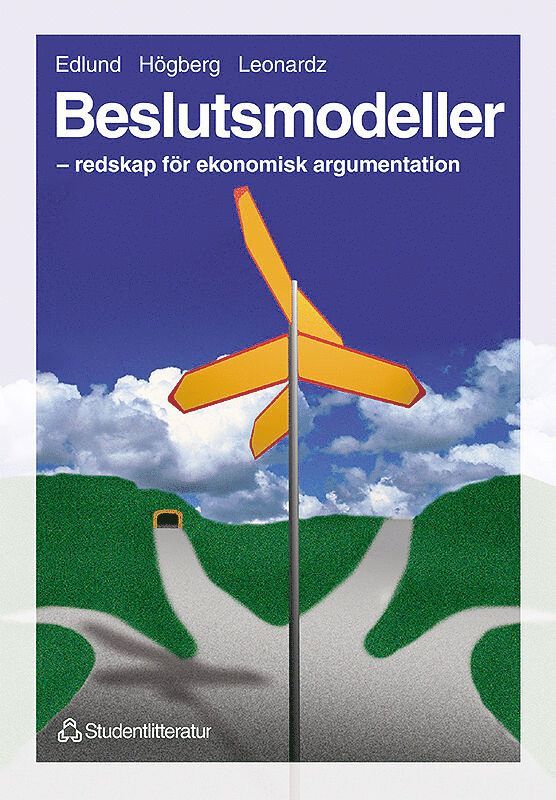 Beslutsmodeller - - redskap för ekonomisk argumentation