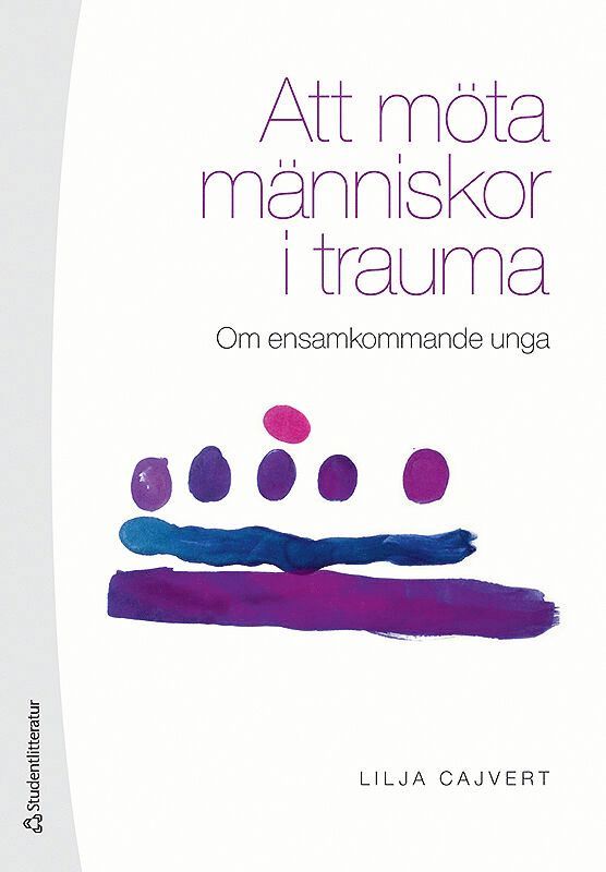 Att möta människor i trauma : om ensamkommande unga