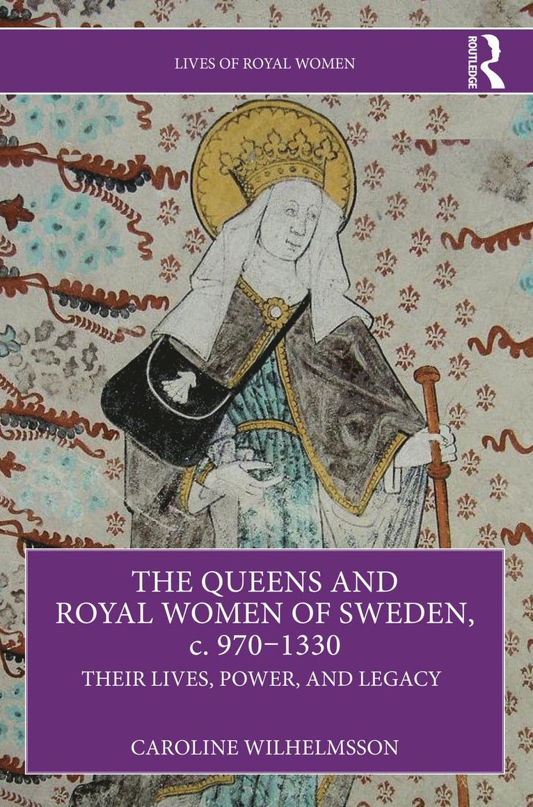 Queens and Royal Women of Sweden, c. 970-1330