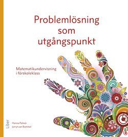 Problemlösning som utgångspunkt : matematikundervisning i förskoleklass