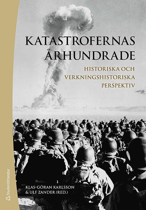 Katastrofernas århundrade : historiska och verkningshistoriska perspektiv