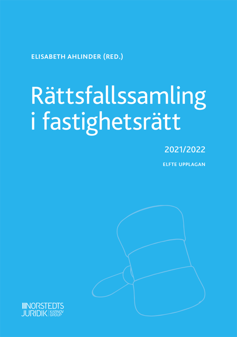 Rättsfallssamling i fastighetsrätt : 2021/2022