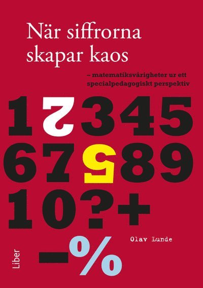När siffrorna skapar kaos: matematiksvårigheter ur ett specialpedagogiskt perspektiv