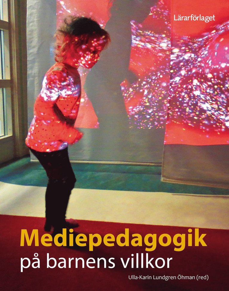 Mediepedagogik på barnens villkor