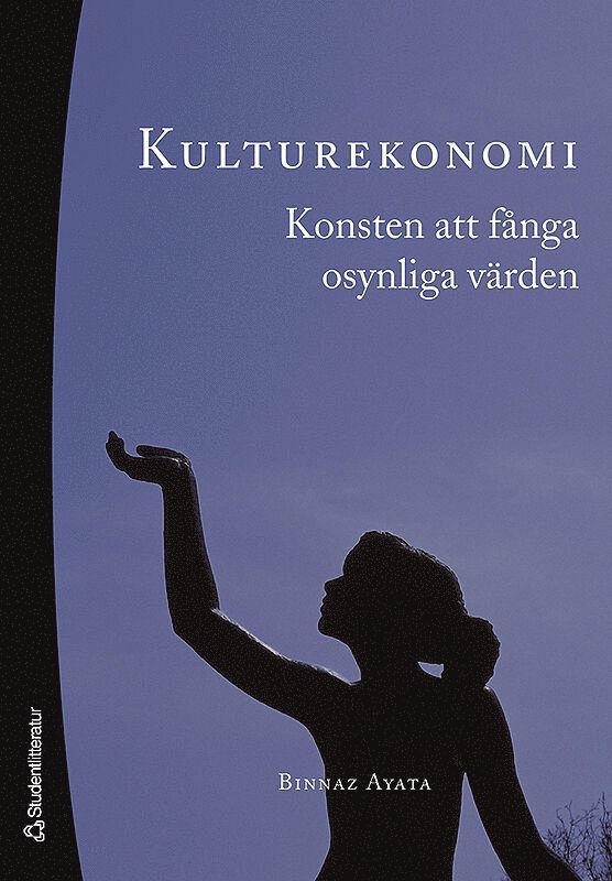 Kulturekonomi : konsten att fånga osynliga värden