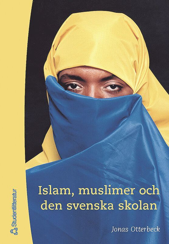 Islam, Muslimer Och Den Svenska Skolan