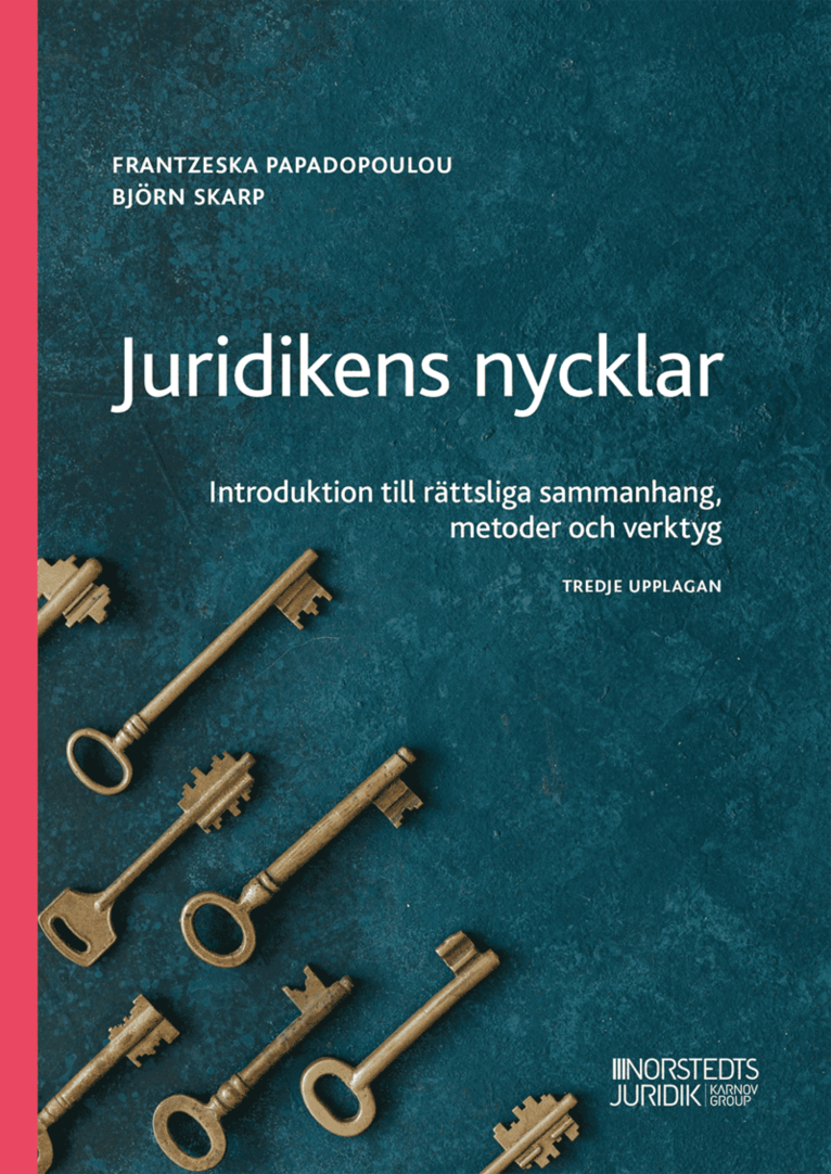Juridikens nycklar : introduktion till rättsliga sammanhang, metoder och verktyg